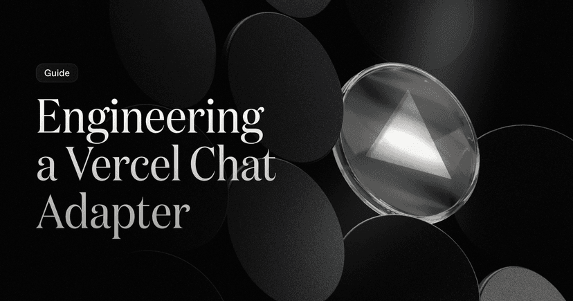 Engineering a Vercel Chat Adapter