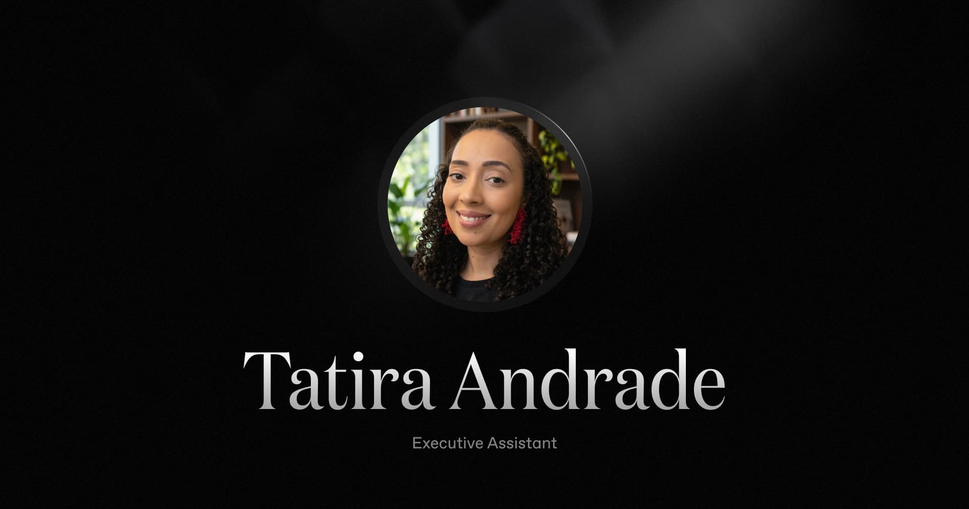 Welcoming Tatira Andrade, our new Executive Assistant